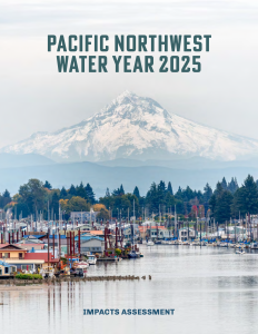 Cover page of the Pacific Northwest Water Year 2025 Impacts Assessment featuring a marina in the foreground and a snow-covered mountain in the background.